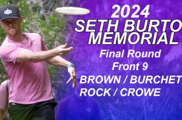 2024 Seth Burton Memorial I Final Round Front 9 I Brown, Burchett, Rock, Crowe