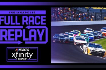 🏁 NASCAR Xfinity Series Pennzoil 250 | Full Race Replay from Indianapolis Motor Speedway 🏁