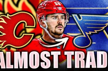 FLAMES & BLUES ALMOST TRADE? MACKENZIE WEEGAR TO ST LOUIS TRADE RUMOURS