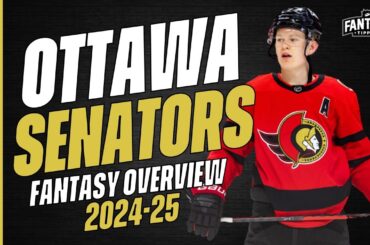 2024-25 Fantasy Hockey - Ottawa Senators Overview - Fantasy Hockey Advice