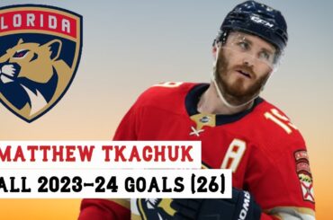 Matthew Tkachuk (#19) All 26 Goals of the 2023-24 NHL Season