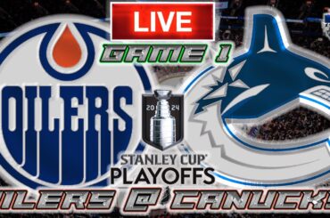 Edmonton Oilers vs Vancouver Canucks Game 1 LIVE Stream Game Audio | NHL Playoffs Streamcast & Chat