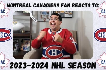 Montreal Canadiens Fan Reacts to the 2023-2024 NHL Season