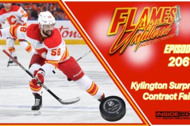 Flames Unfiltered – Episode 206 – Kylington Surprise Contract Fail