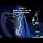 2024-25 Vancouver Canucks Season Preview