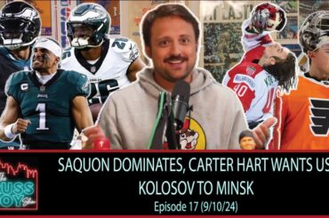 Saquon Dominates, Carter Hart Wants US, Kolosov to Minsk | Ep. 17 | 9/10/24 | The Russ Joy Show