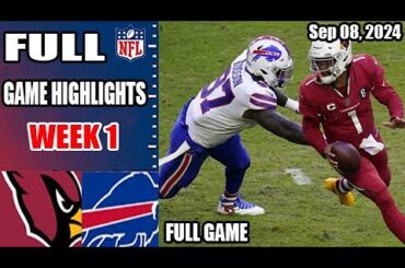 Cardinals vs Bills WEEK 1 FULL GAME 1st-Qtr 09/08/24 | NFL Highlights 2024