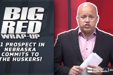 Highest Ranked Prep Recruit in Nebraska Commits to Husker Football! | Big Red Wrap-Up