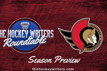 Ottawa Senators 2024-25 NHL Season Preview | The Hockey Writers Roundtable