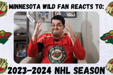 Minnesota Wild Fan Reacts to the 2023-2024 NHL Season