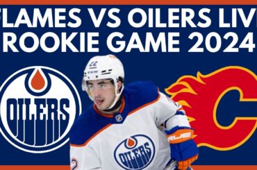 LIVE: Edmonton Oilers vs Calgary Flames Rookie Game | Young Stars Classic 2024