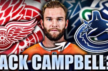 JACK CAMPBELL TO THE VANCOUVER CANUCKS? DETROIT RED WINGS RUMOURS