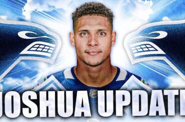 Dakota Joshua Missing Time Due To Testicular Cancer (Canucks News)