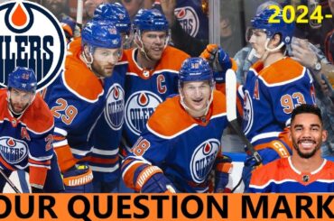 Edmonton Oilers News | The Four Biggest Question Marks Heading Into The 2024-25 Season