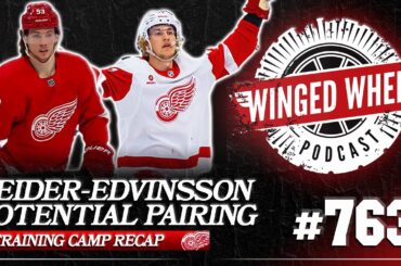 EDVINSSON - SEIDER PAIR? & RED WINGS TRAINING CAMP RECAP - Winged Wheel Podcast - Sept. 22nd, 2024