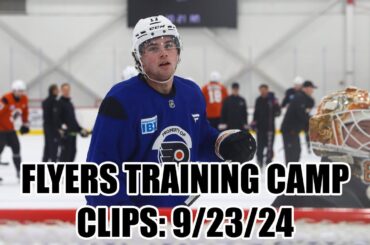 Philadelphia Flyers Training Camp Clips - 9/23/24