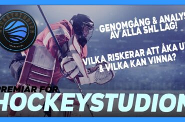 Premiär för Hockeystudion! Vi Rankar/Tippar SHL säsongen 2024/25.