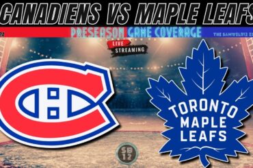 Montreal Canadiens vs Toronto Maple Leafs LIVE NHL hockey preseason