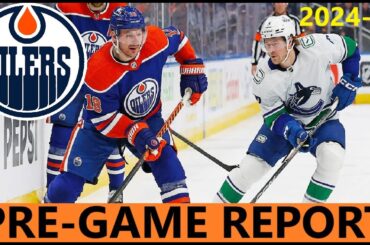 Pre-Game Report: Edmonton Oilers vs Vancouver Canucks | Pre-Season