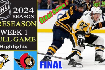 Pittsburgh Penguins vs Ottawa Senators Hockey [ FINAL GAME ] Sep 29, 2024 | 2024 NHL Preseason