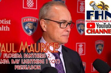 Paul Maurice, Florida Panthers: Talks After 2-1 Preseason Win Over Tampa Bay Lightning in OT