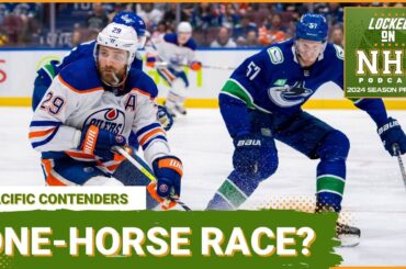 NHL Season Preview: Pacific Contenders - Oilers running unopposed vs the Knights, Kings & Canucks