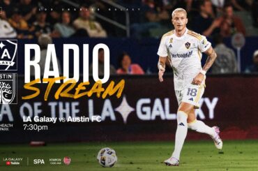 RADIO STREAM: LA Galaxy vs. Austin FC   | 10.5.24