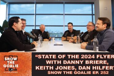 "State of the 2024-25 Flyers" with Danny Briere, Keith Jones, Dan Hilferty - Snow The Goalie Ep. 252