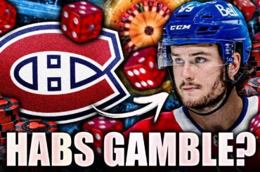 A HUGE GAMBLE FOR THE MONTREAL CANADIENS? (Habs News, Joshua Roy)