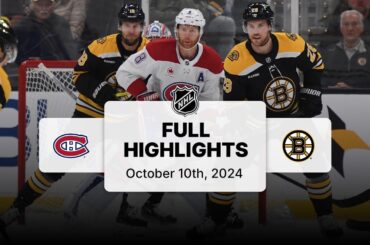 Canadiens at Bruins | October 10, 2024 | NHL Full Game Highlights