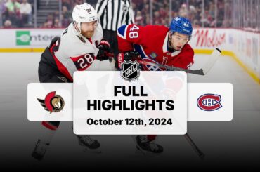 Senators at Canadiens | October 12, 2024 | NHL Full Game Highlights