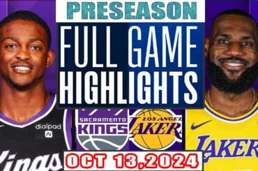 Los Angeles Lakers Vs Sacramento Kings Full Game Highlights Oct 13,2024 NBA Preseason