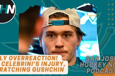 Holy Overreaction! Talking Celebrini's Injury, Scratching Gushchin!