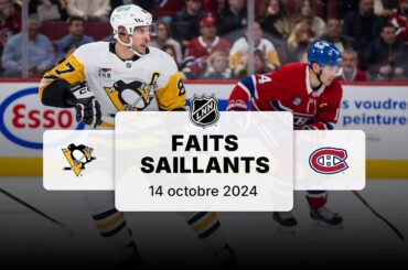 Penguins vs Canadiens | Faits saillants