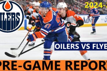 Pre-Game Report: Edmonton Oilers vs Philadelphia Flyers