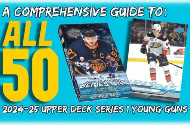 A Comprehensive Guide to: *ALL 50* 2024-25 Upper Deck Series 1 Young Guns Hockey Rookies!