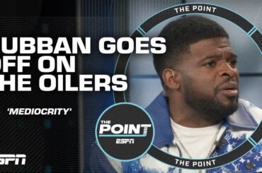 MEDIOCRITY IN EDMONTON 🗣️ P.K. Subban goes off on the Oilers | The Point