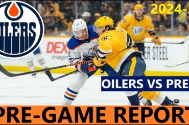 Pre-Game Report: Edmonton Oilers vs Nashville Predators