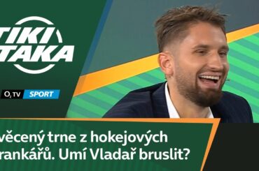 TIKI-TAKA: Svěcený trne z hokejových brankářů. Umí Vladař bruslit?