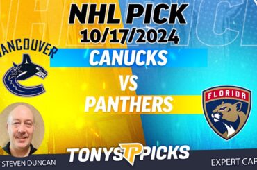 Vancouver Canucks vs Florida Panthers 10/17/24 NHL Picks & Predictions by Steven Duncan,