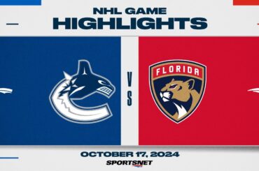 NHL Highlights | Canucks vs. Panthers - October 17, 2024