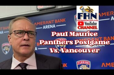 Paul Maurice, Florida Panthers Postgame After OT Loss to the Vancouver Canucks