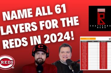 Can We Name All 61 Players For The 2024 Cincinnati Reds? | MLB Sporcle | Chatterbox Reds