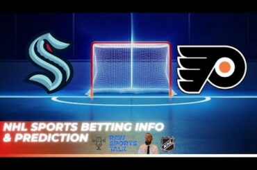 Seattle Kraken VS Philadelphia Flyers : NHL Betting Info For 10/17/24