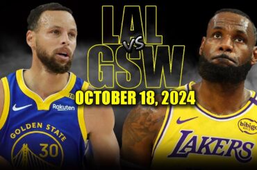 Los Angeles Lakers vs Golden State Warriors Full Game Highlights - October 18 | 2024 NBA Pre Season