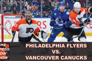 Philadelphia Flyers vs. Vancouver Canucks (10/19/24) - The Press Row Show: Pregame, INTs, Postgame