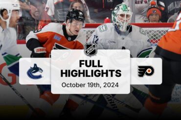 Canucks at Flyers | October 19, 2024 | NHL Full Game Highlights