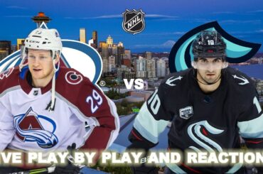 Colorado Avalanche vs Seattle Kraken Live Play-By-Play & Reactions