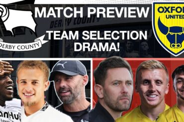 Oxford United vs Derby County (A) Preview - Team Selection Dilemma!