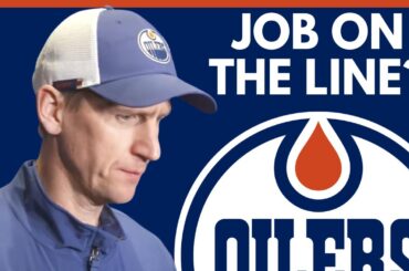 Edmonton Oilers Head Coach In BIG Trouble?